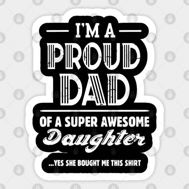 Proud Dad of Super Awesome Sticker by benangbajaart